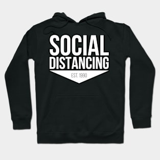 Social Distancing Since 1990 White Hoodie